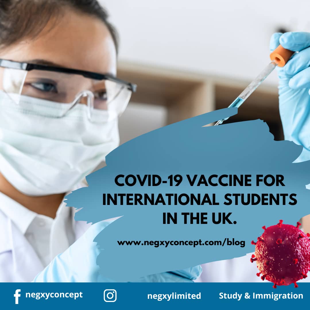 A picture from Negxy Concept Limited, a study abroad agency in Lagos, Nigeria that reads Covid-19 vaccine for International Students in the UK. Covid-19 Vaccine.