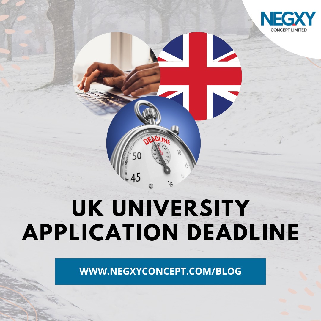 UK University Application Deadline Negxy Concept Limited
