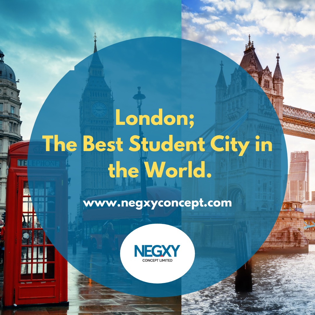 A picture that reads, The UK capital city; London; the best student city in the world, by a study abroad agency in Lagos, Nigeria; Negxy Concept Limited