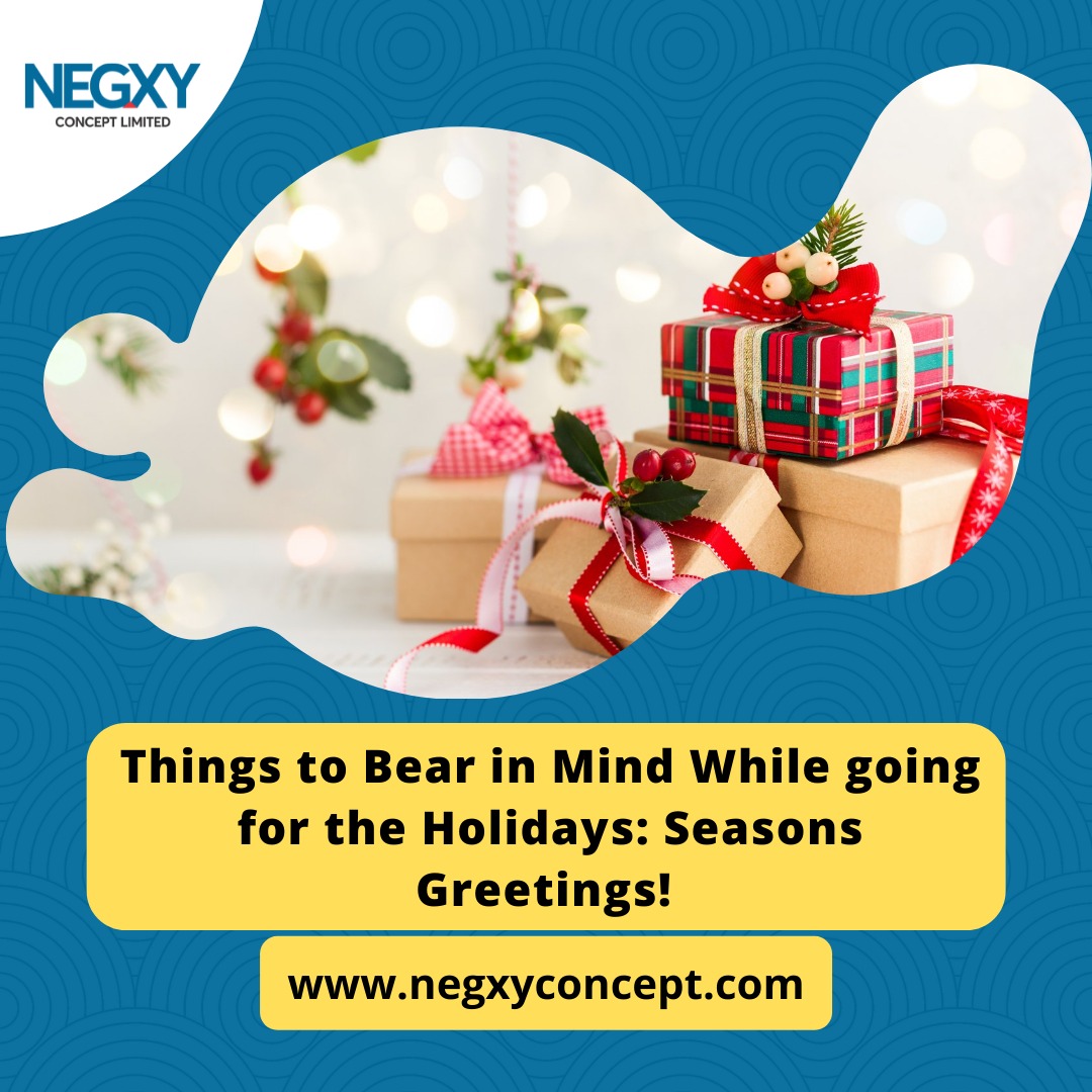 A picture that reads Things to Bear in Mind While going for the Holidays: Seasons Greetings!