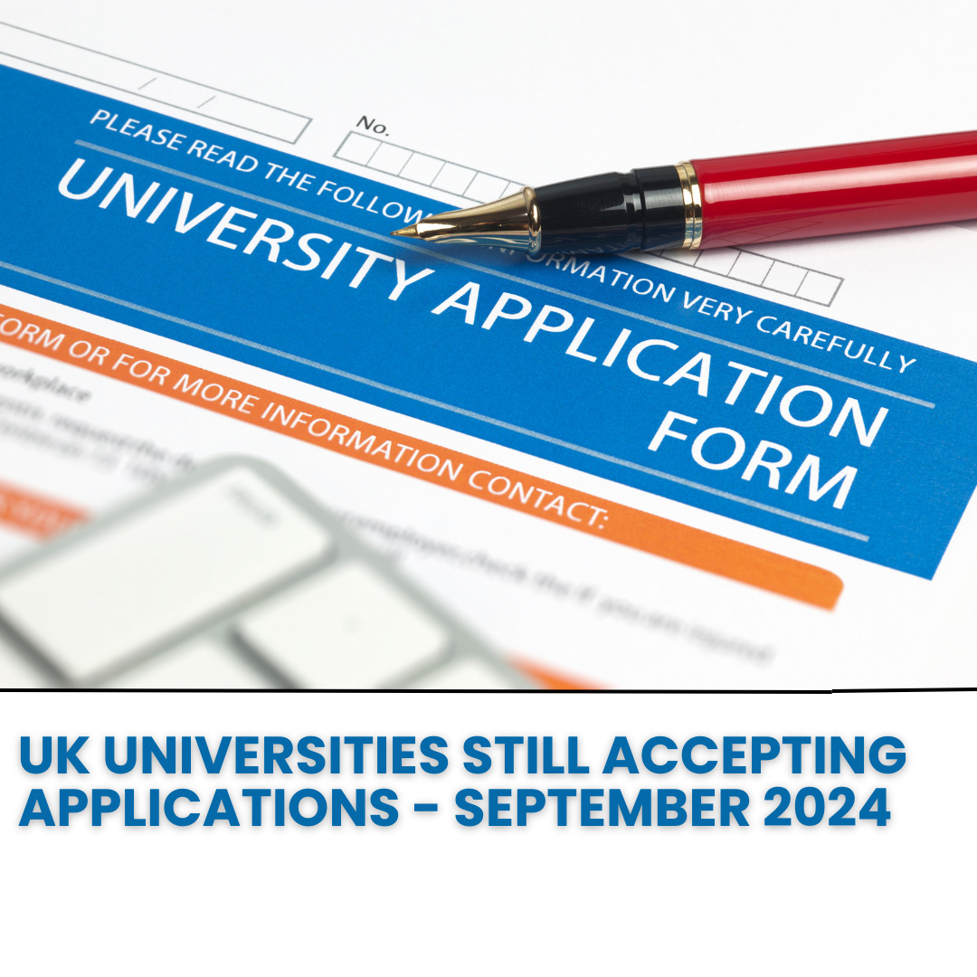 An image that reads, UK Universities still accepting applications - September 2024