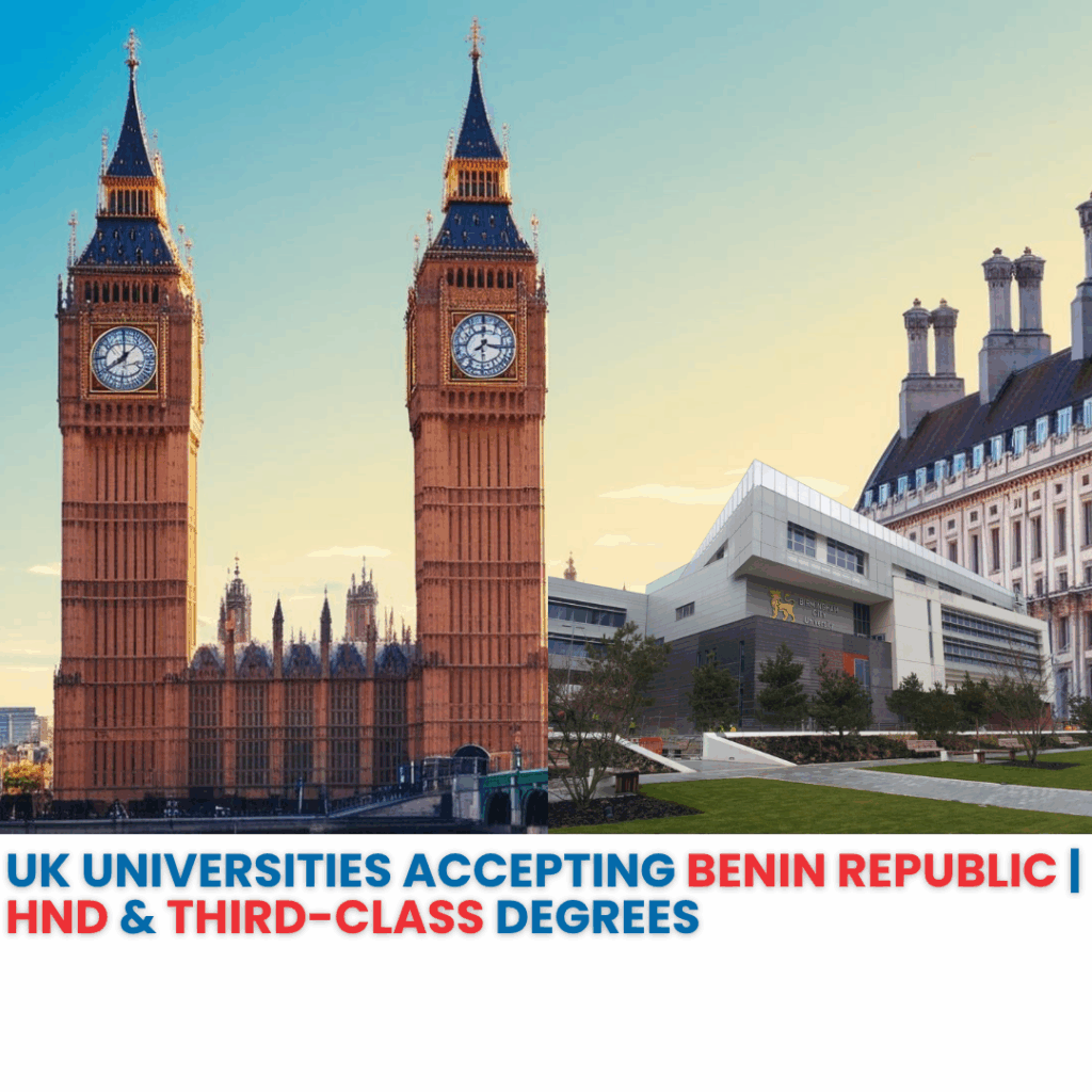 A picture that reads, 'UK Universities accepting Benin Republic, HND & Third-class Degrees