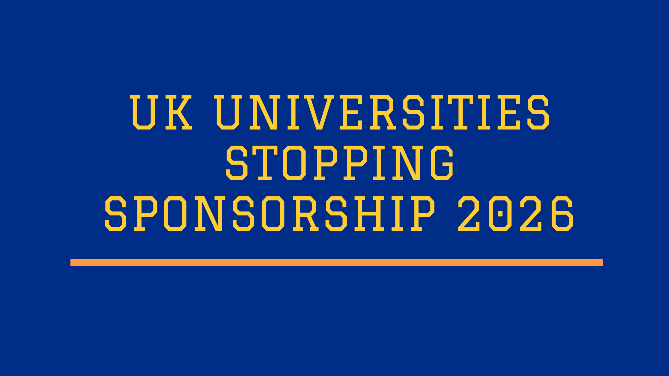 UK universities stopping sponsorship